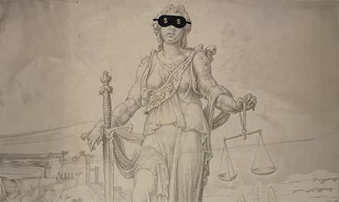 An illustration based on a drawing of a woman in a long gown representing justice, holding scales and sword; her eyes are covered be a black mask with dollar signs on it