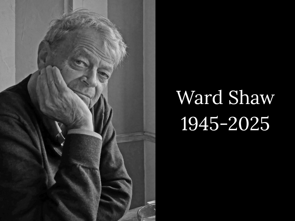 A graphic showing a photograph of Ward Shaw beside a black box containing the words “Ward Shaw, 1945-2025” 